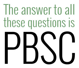 The answer to all these questions is PBSC